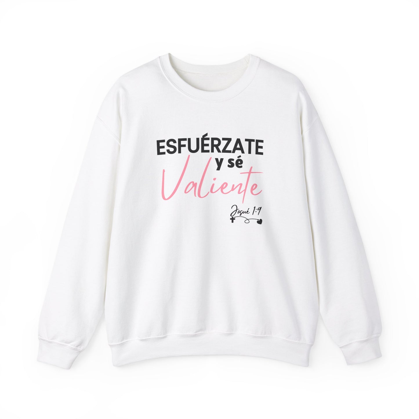 Esfuérzate y sé Valiente - Sweatshirt