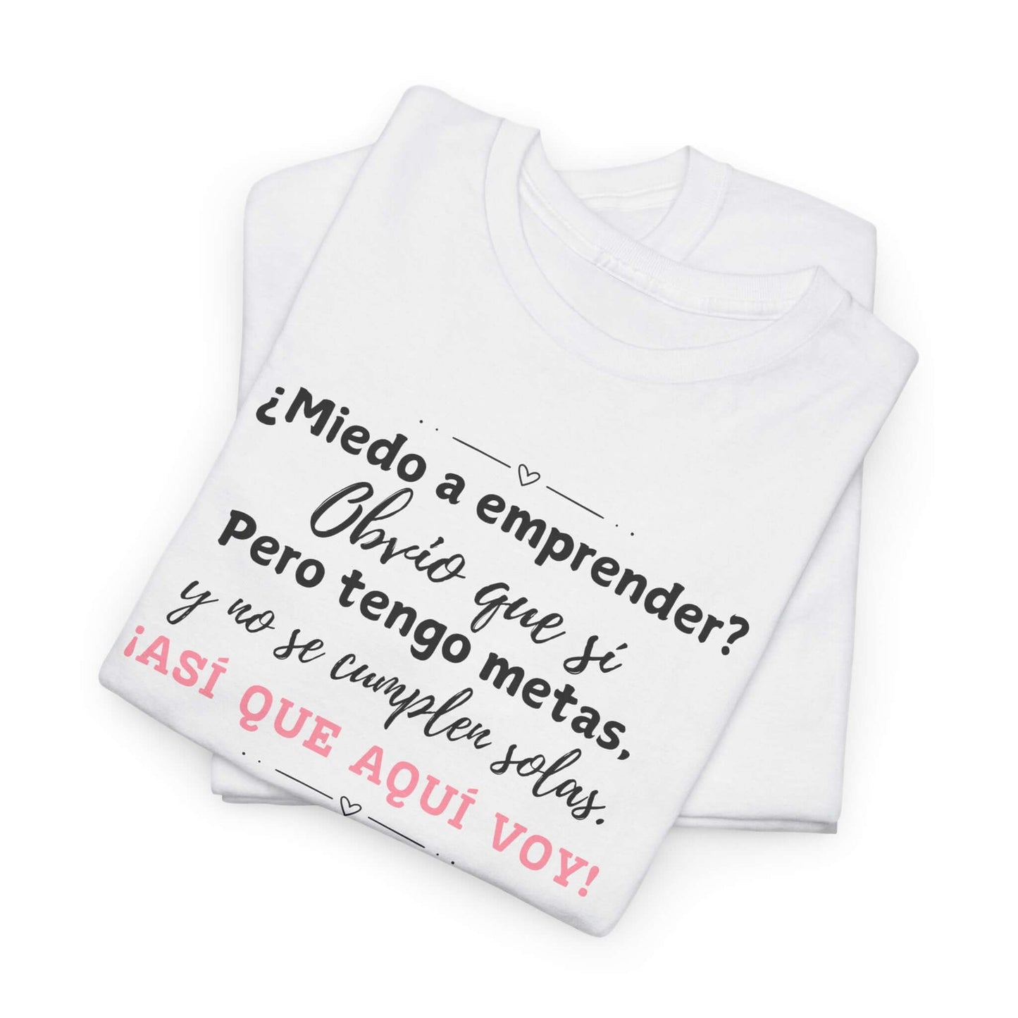 ¿Miedo a emprender? - Camisa