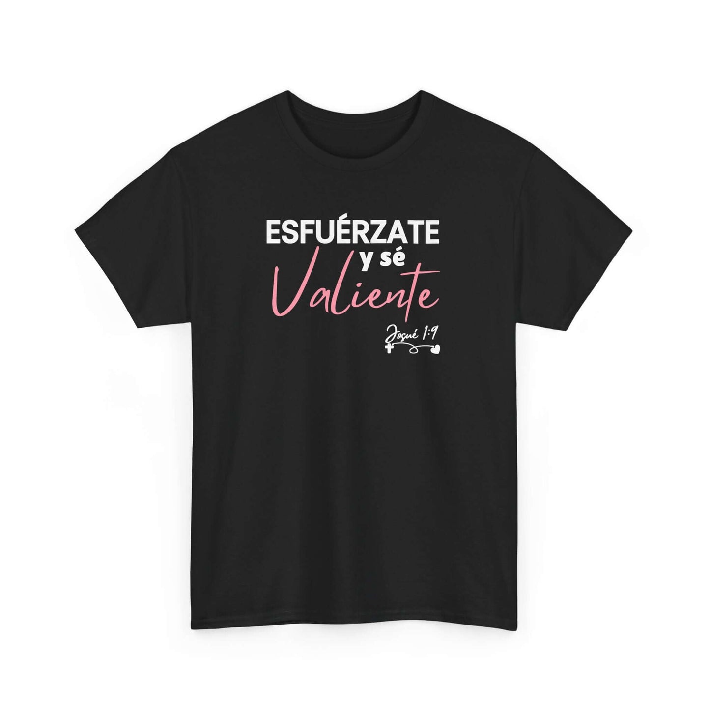 Esfuérzate y sé valiente - Camisa