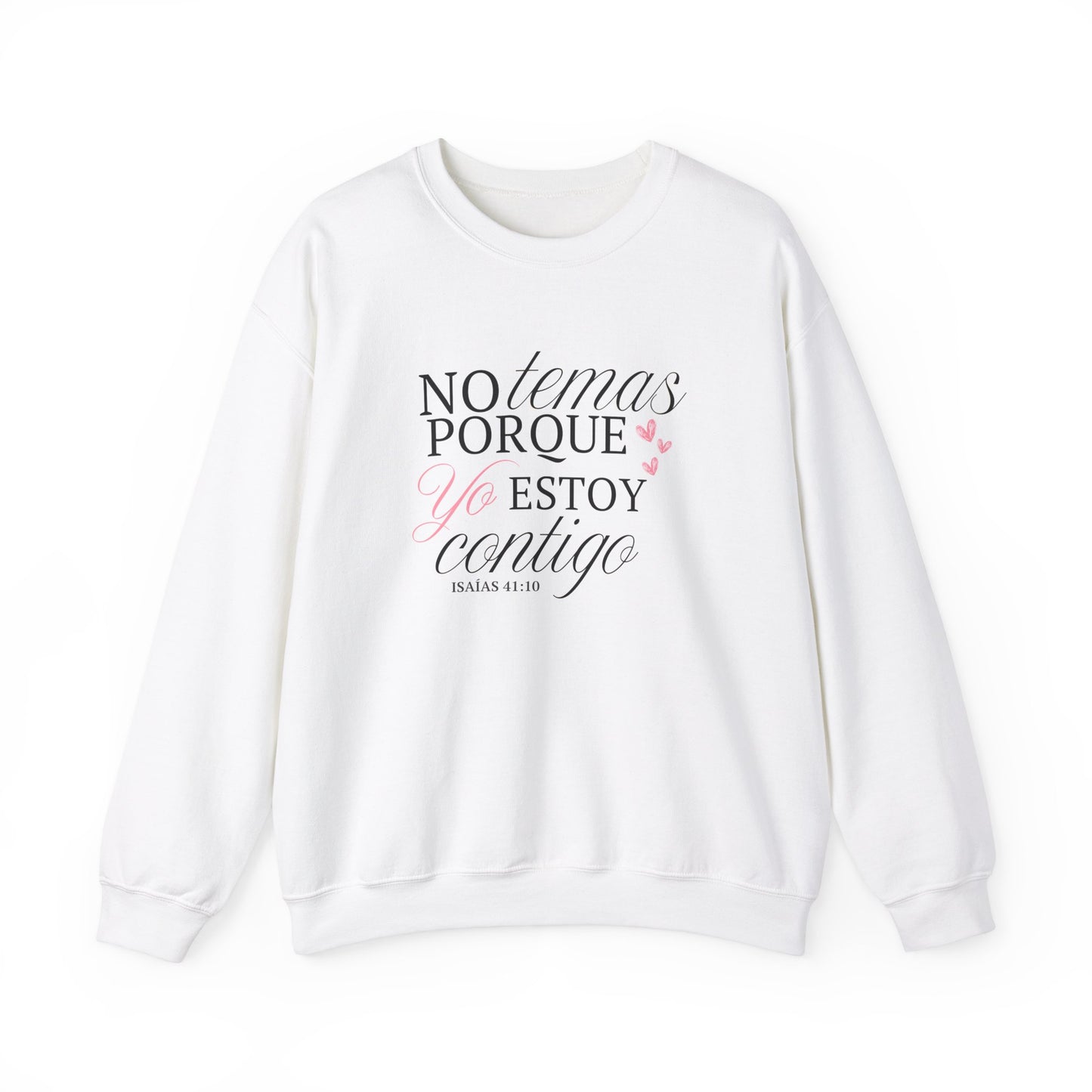 No Temas Porque Yo Estoy Contigo - Sweatshirt