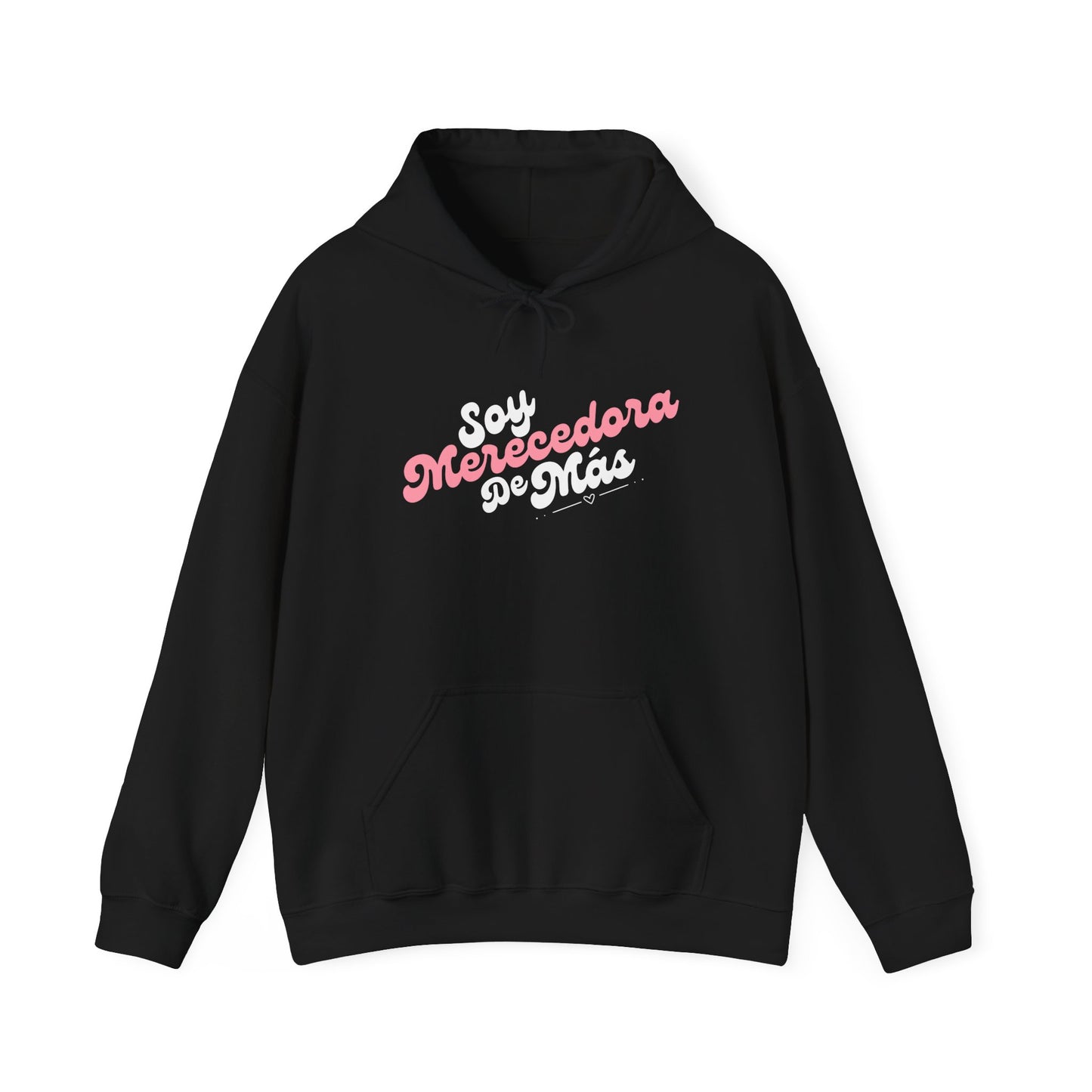 Soy Merecedora de Más - Hoodie