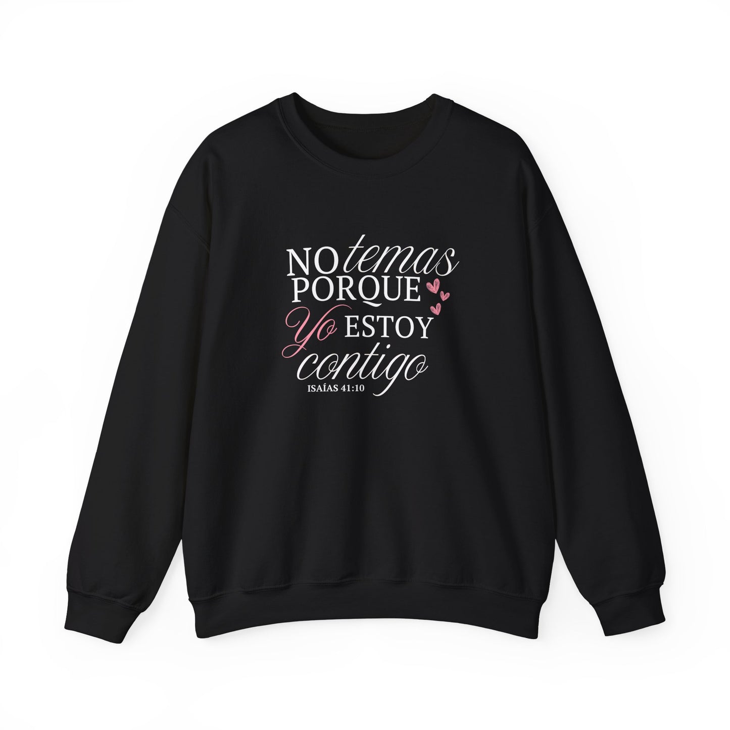 No Temas Porque Yo Estoy Contigo - Sweatshirt