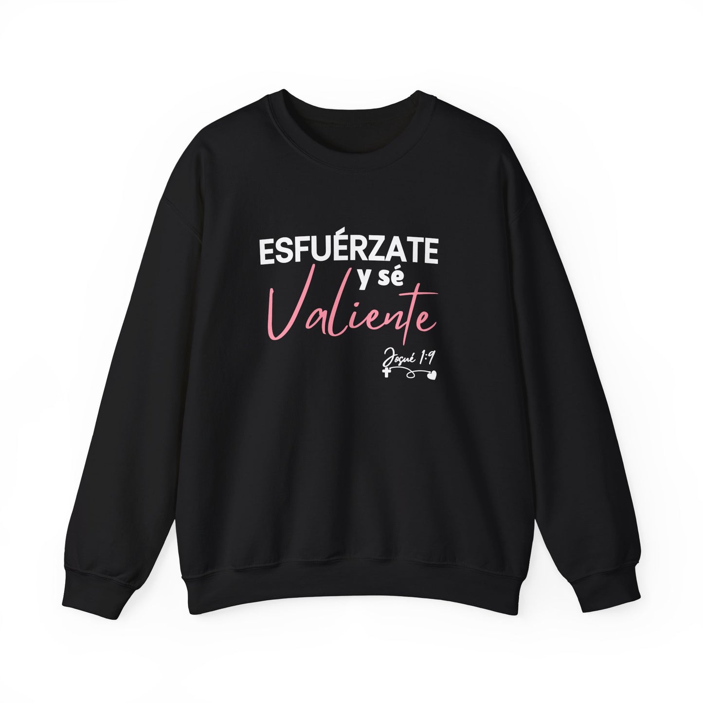 Esfuérzate y sé Valiente - Sweatshirt