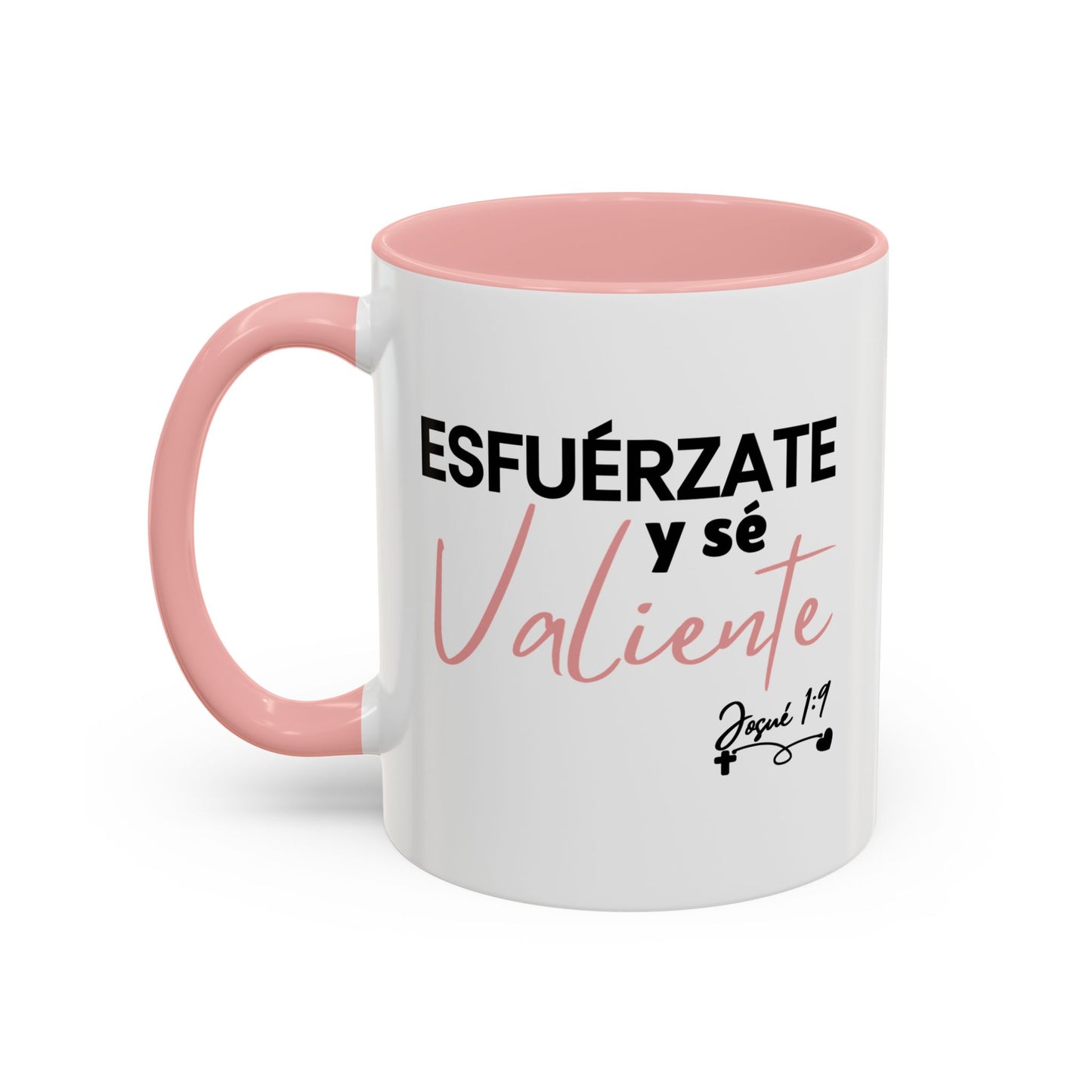 Esfuérzate y sé valiente - Taza (11, 15oz)