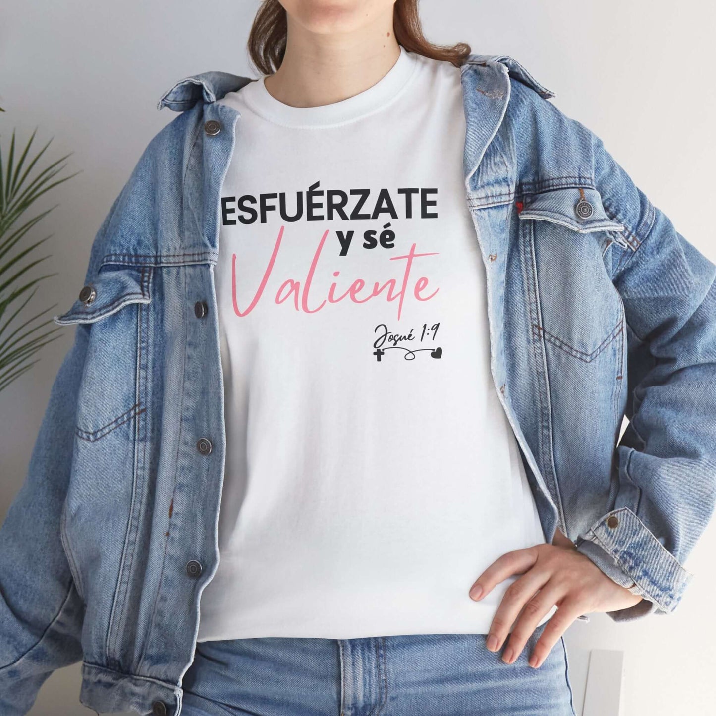 Esfuérzate y sé valiente - Camisa