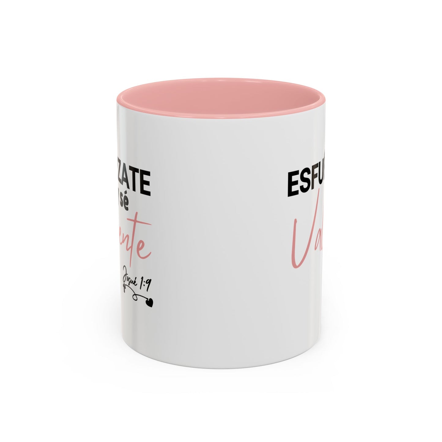 Esfuérzate y sé valiente - Taza (11, 15oz)