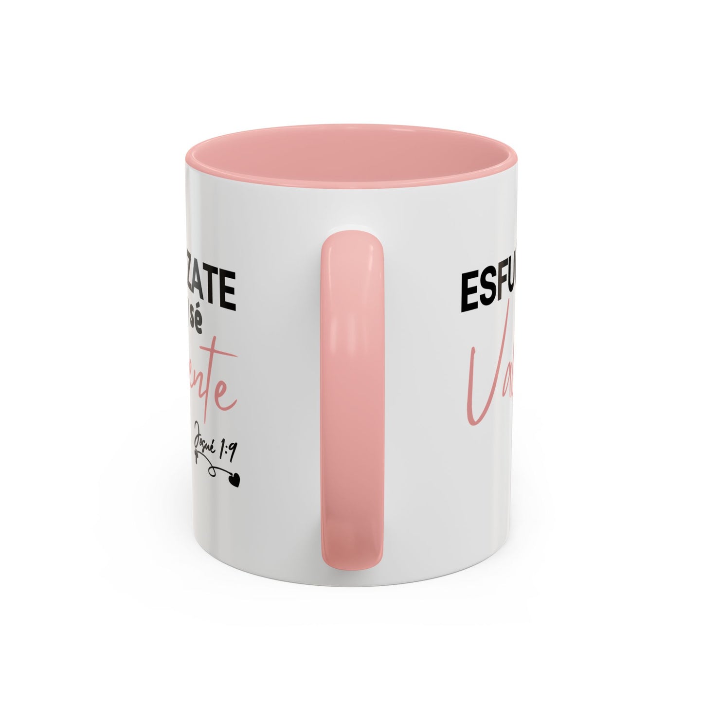 Esfuérzate y sé valiente - Taza (11, 15oz)