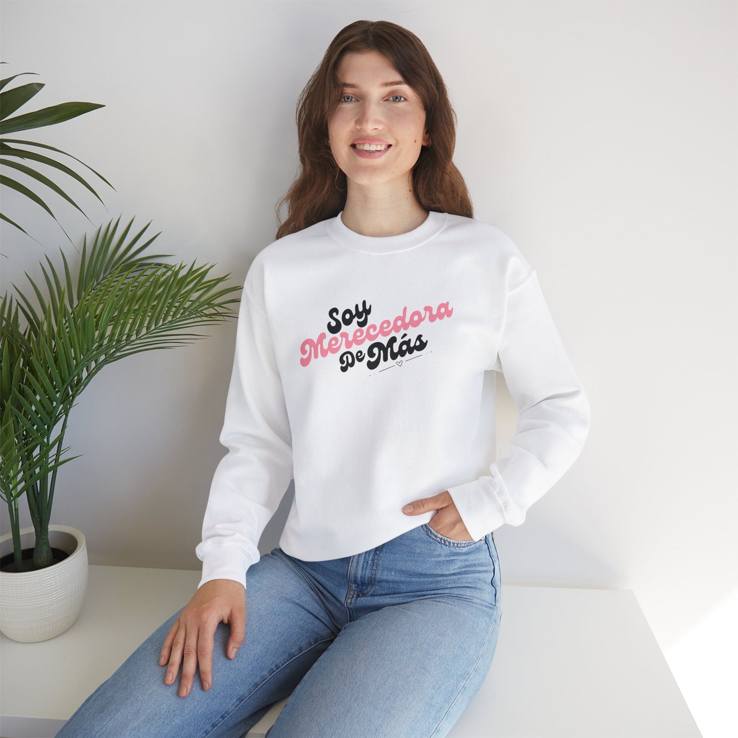 Soy Merecedora de Más - Sweatshirt