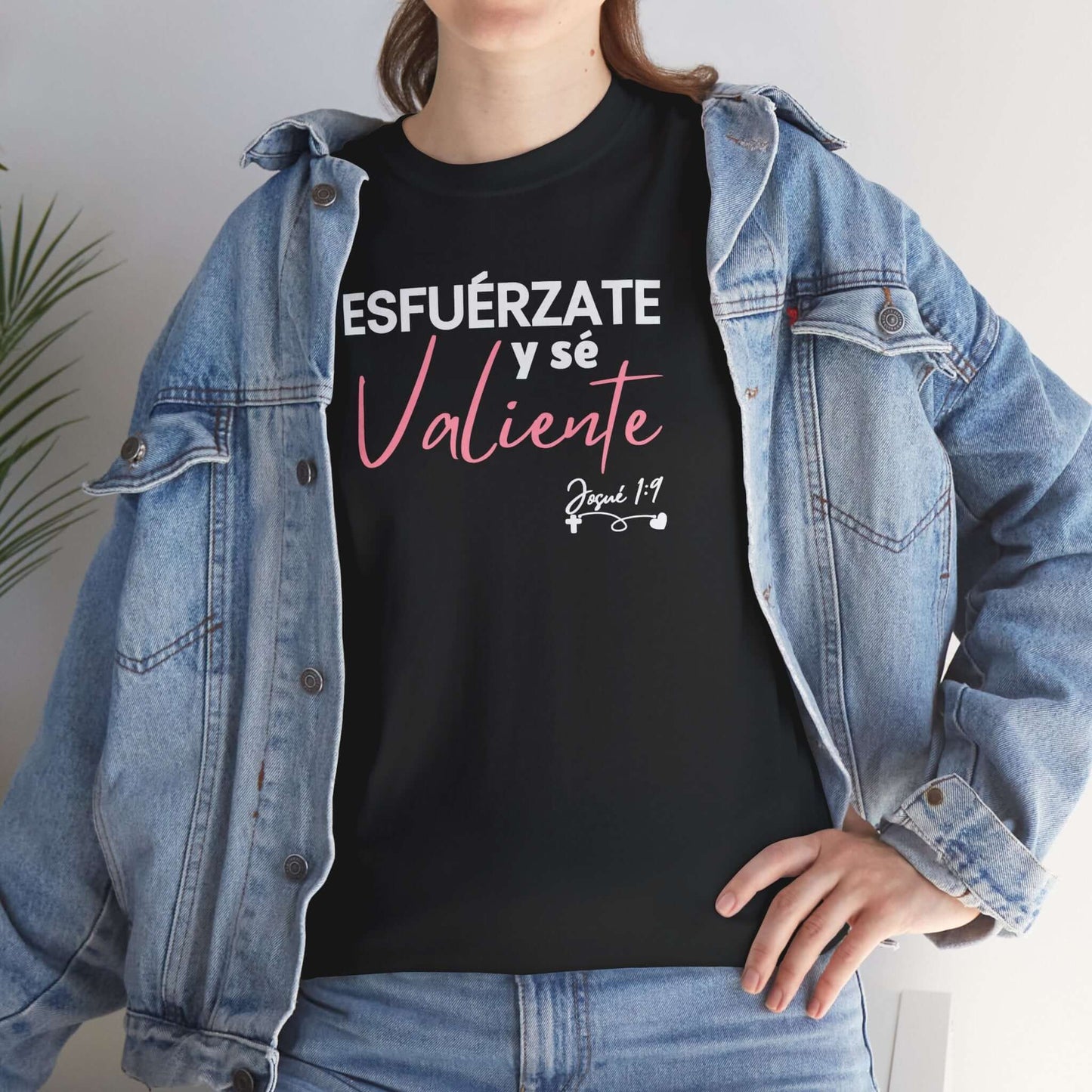 Esfuérzate y sé valiente - Camisa