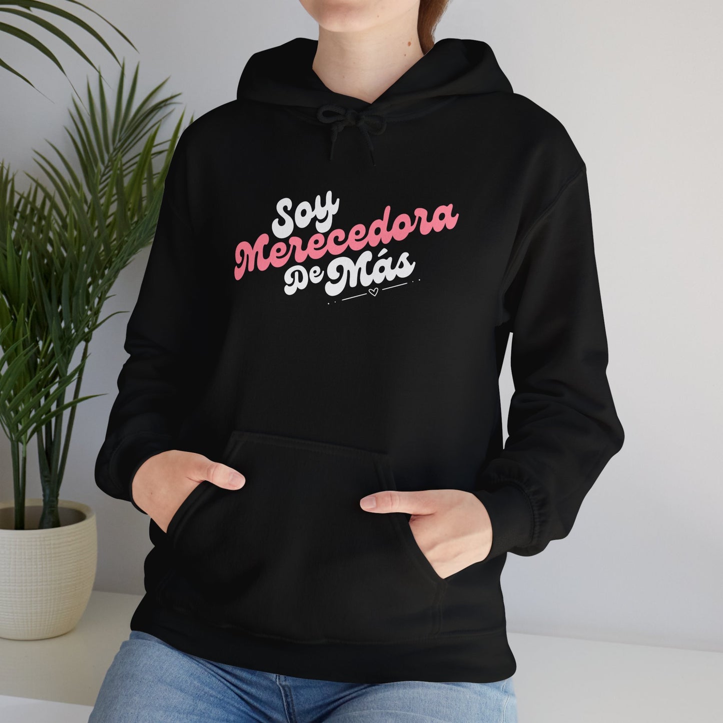 Soy Merecedora de Más - Hoodie