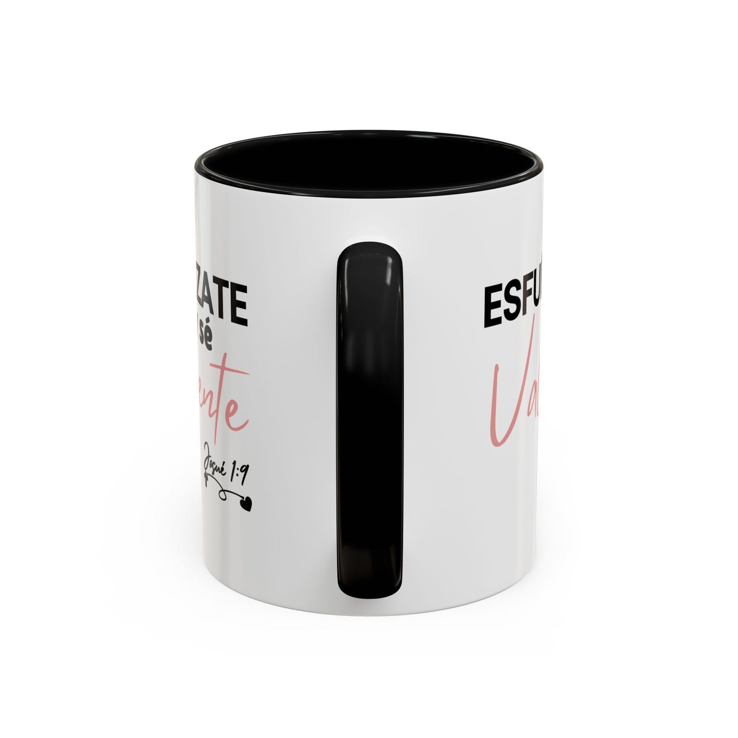 Esfuérzate y sé valiente - Taza (11, 15oz)