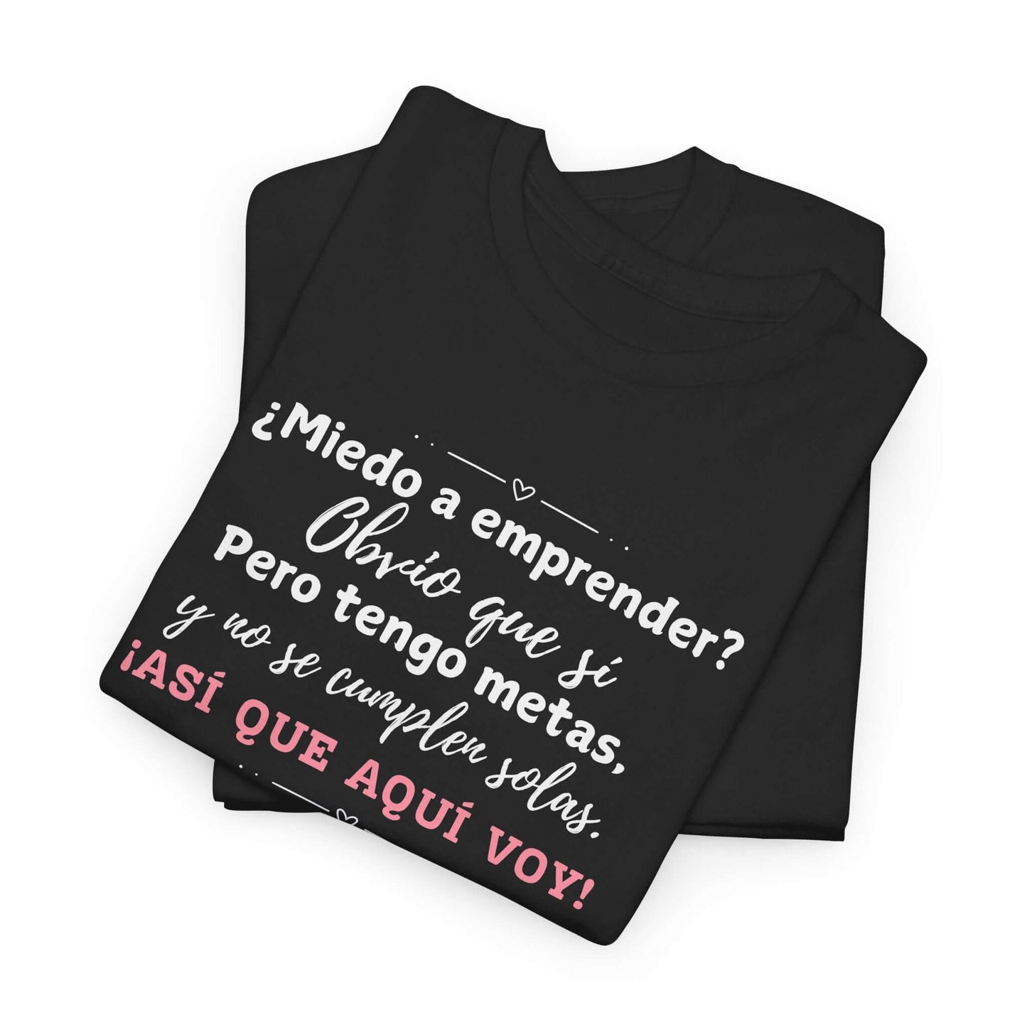 ¿Miedo a emprender? - Camisa