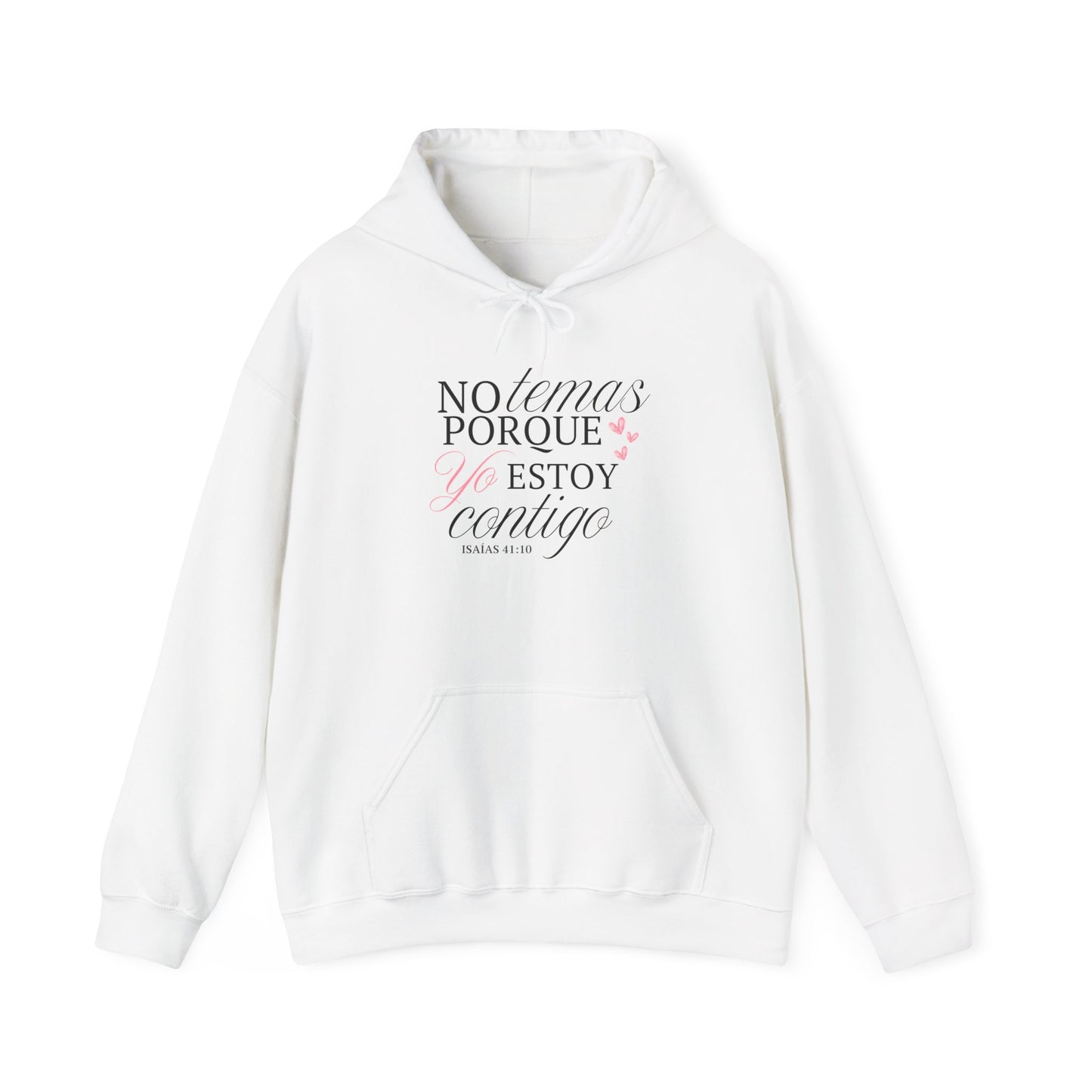 No Temas Porque Yo Estoy Contigo - Hoodie