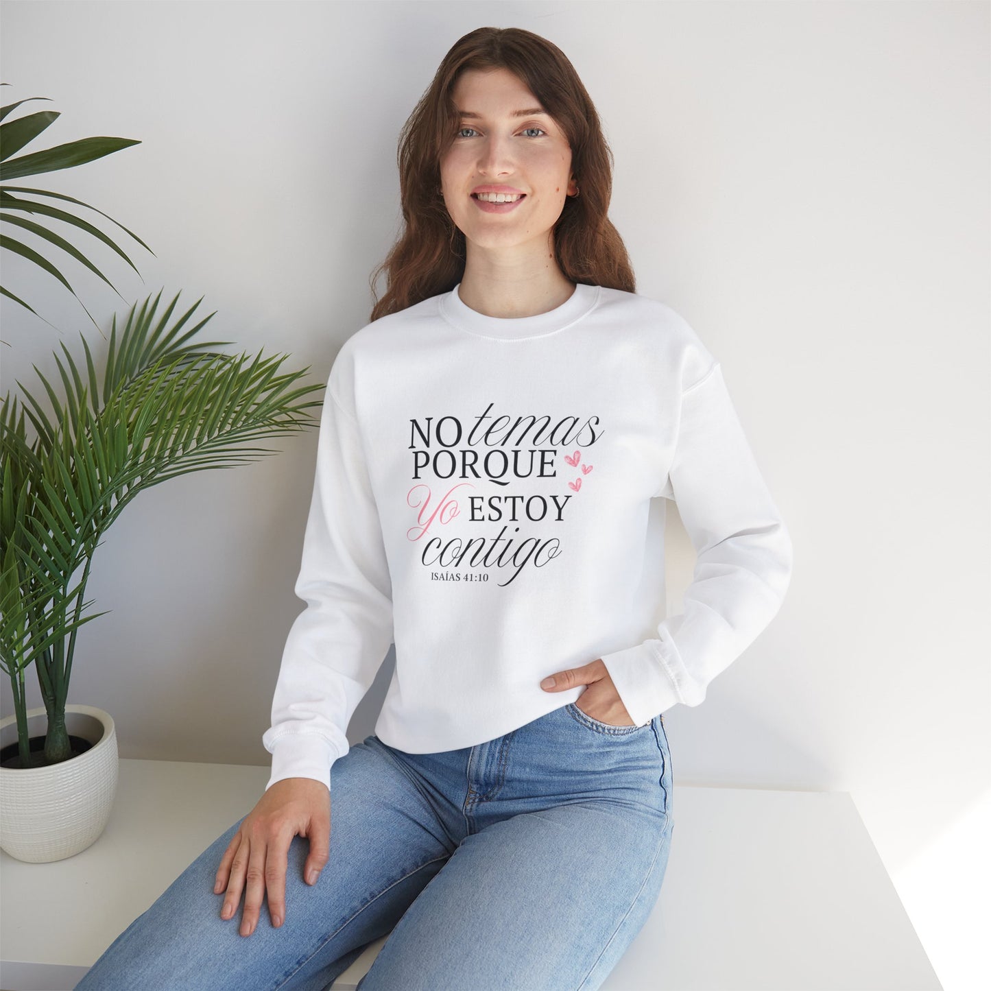 No Temas Porque Yo Estoy Contigo - Sweatshirt